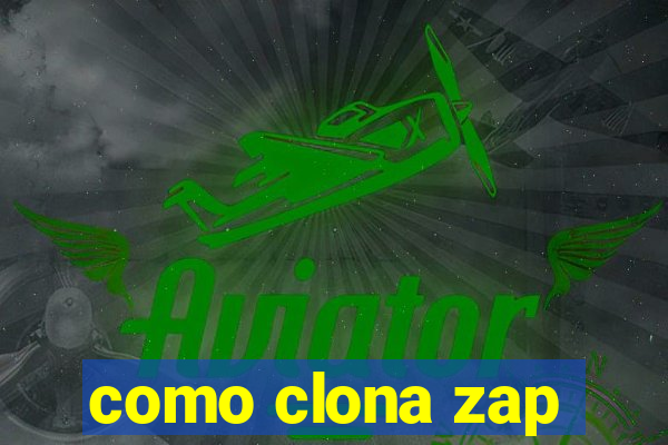 como clona zap